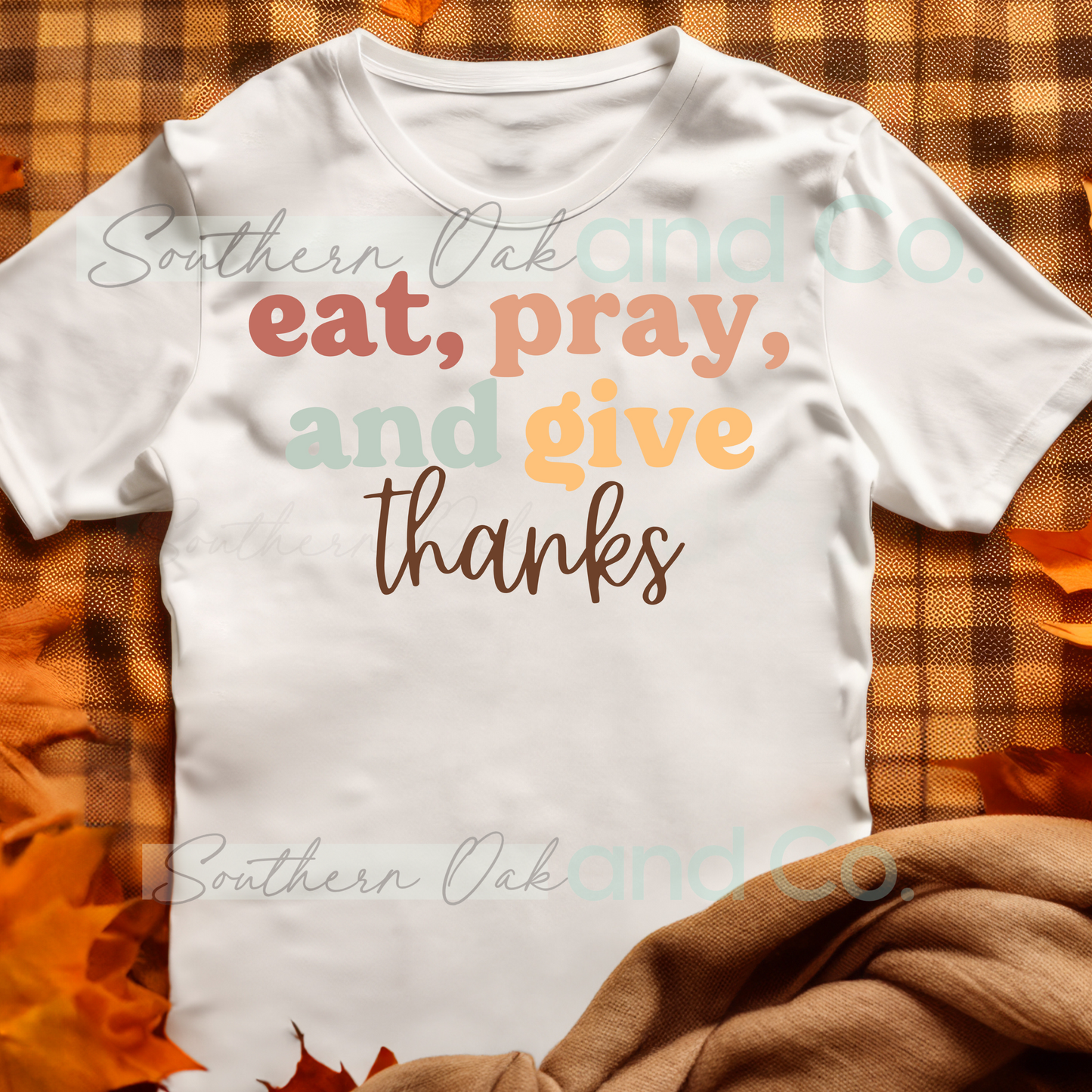 Eat,Pray,and give thanks