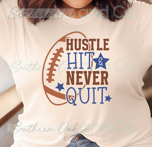 Hustle hit never quit